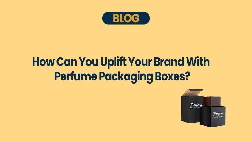 Perfume Packaging Boxes